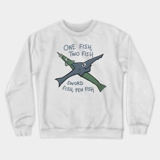 Sword fish, pen fish Crewneck Sweatshirt